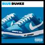 Blue Dunks (Explicit)