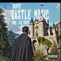 Castle Music (feat. Dante) [Explicit]