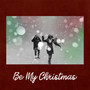 Be My Christmas