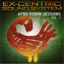 Ex-Centric Sound System - Afro Riddim Sessions Vol.1