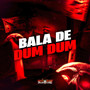 Bala de Dum Dum (Explicit)