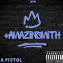 #AmazinSmith (Explicit)