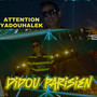 Attention Yadouhalek (Explicit)