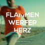 Flammenwerferherz