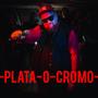 Plata o Cromo (Explicit)