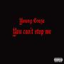 You can't stop me (Explicit)