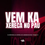 Vem Ka Xereca no Pau (Explicit)