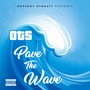 Pave the Wave (Explicit)