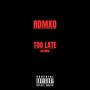 Too Late (Clown) [Explicit]