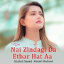 Nai Zindagi Da Etbar Hat Aa