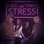 STRESS (feat. Yama) [Explicit]