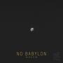 No Babylon (Explicit)