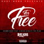 For Free (feat. D Bick & Ralfy the Plug) [Explicit]