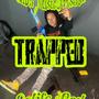 TRAPPED (Explicit)