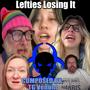 Lefties Losing It (Election Meltdowns House Miix)