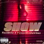 Show (feat. PoisonWitDaVibez) [Explicit]