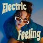 Electric Feeling (Explicit)