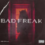 Bad Freak (Explicit)