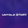 Untold Story (Explicit)