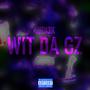 Wit Da Gz (Explicit)