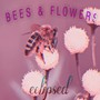 Bees & Flowers