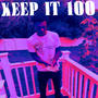 Keep it 100 (Explicit)