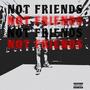 Not Friends ! (Explicit)