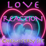 Love Reaction