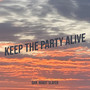 Keep the Party Alive