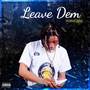 LEAVE DEM (Explicit)