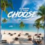 Choose (feat. Classiq) [Explicit]