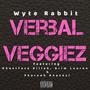 Verbal Veggiez (feat. Ghostface Killah, Grimm Lauren & Pharaoh Anasazi) [Explicit]