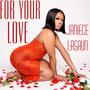 For Your Love (Explicit)