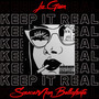 KEEP IT REAL (Explicit)