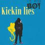 Kickin Lies (Explicit)