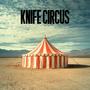 Knife Circus (Explicit)