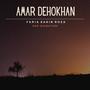 Amar Dehokhan (feat. Faria Sakin Roza)