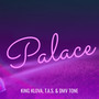 Palace (Explicit)