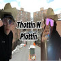 Thottin n Plottin (Explicit)