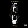 G.O.T.M. (Got It Out the Mud) [Explicit]