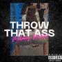 Throw Dat Ass (Explicit)