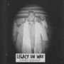 Legacy On Wax (Explicit)