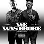 We Was Broke (feat. Yung Bleu) [Explicit]