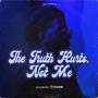 The Truth Hurts, Not Me (Explicit)