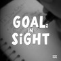 Goalz in Sight (Explicit)