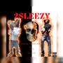 2SLEEZY (Explicit)