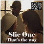 360PR Music TV Presents That's the Way (Explicit)