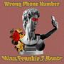 Wrong Phone Number (Explicit)