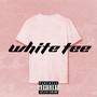 White Tee (Explicit)