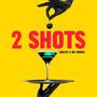 2 SHOTS (feat. Jay Krimzz) [Explicit]